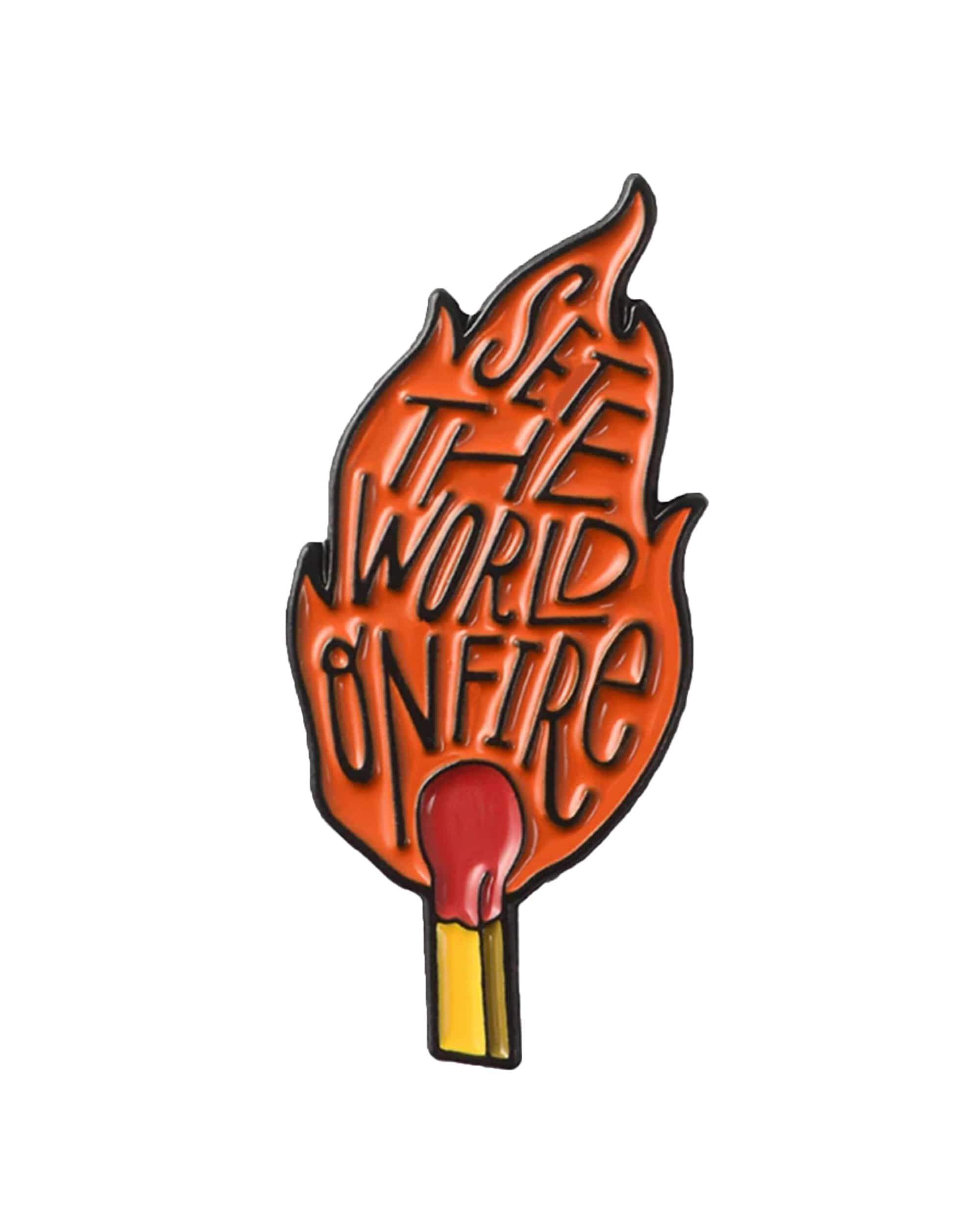 Dankstop Set The World on Fire Pin