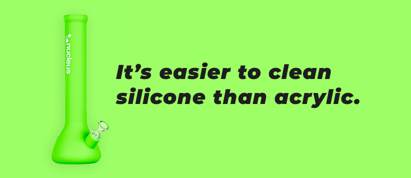 It's easier to clean silicone than acrylic