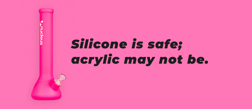 Silicone is safe; acrylic may not be