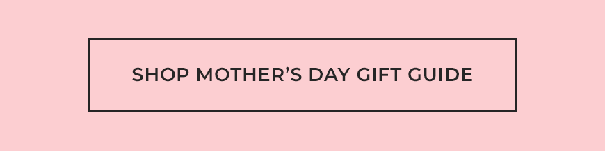 mother's day gift guide